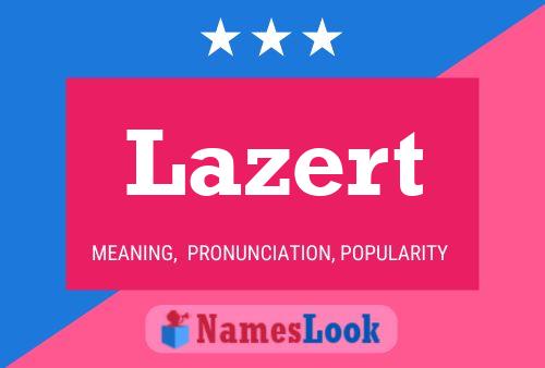 Постер имени Lazert