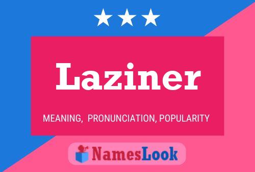 Постер имени Laziner