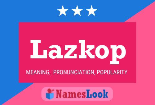 Постер имени Lazkop