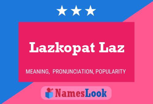 Постер имени Lazkopat Laz