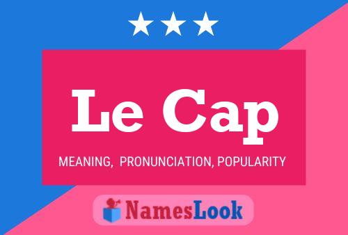 Постер имени Le Cap