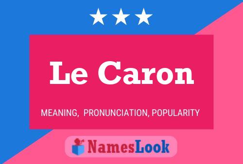 Постер имени Le Caron