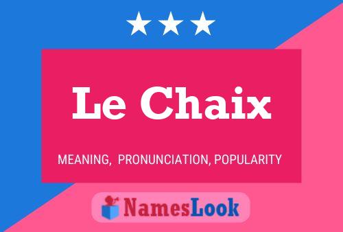 Постер имени Le Chaix