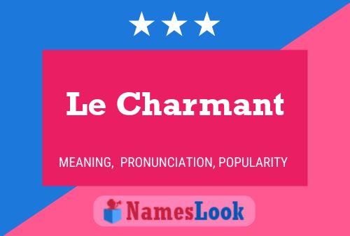 Постер имени Le Charmant