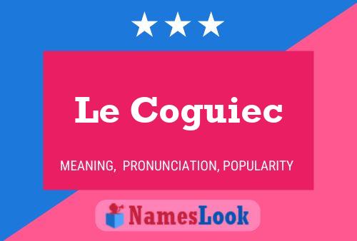 Постер имени Le Coguiec