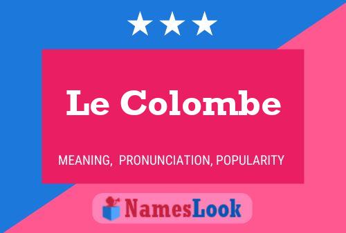 Постер имени Le Colombe