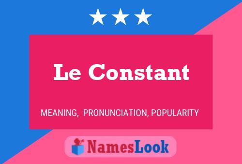 Постер имени Le Constant