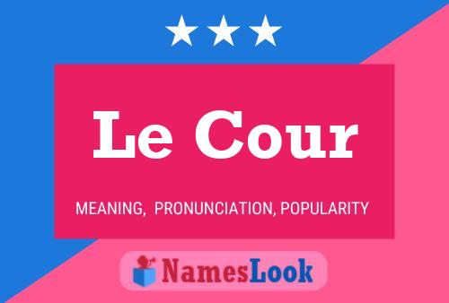 Постер имени Le Cour