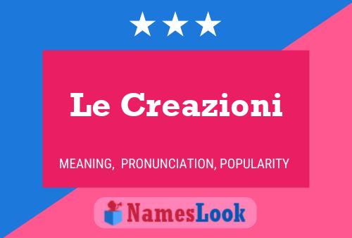 Постер имени Le Creazioni