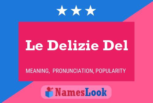 Постер имени Le Delizie Del