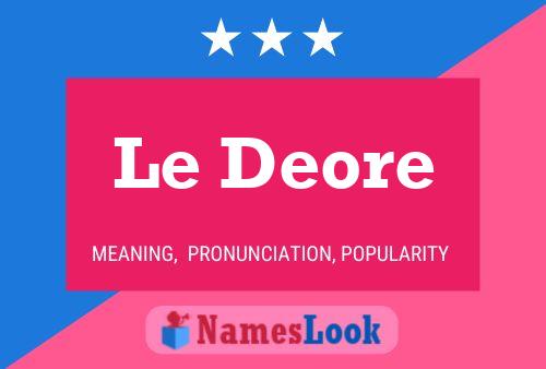 Постер имени Le Deore