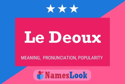 Постер имени Le Deoux