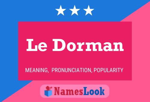 Постер имени Le Dorman