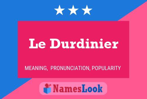 Постер имени Le Durdinier