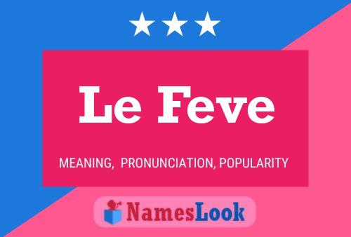 Постер имени Le Feve