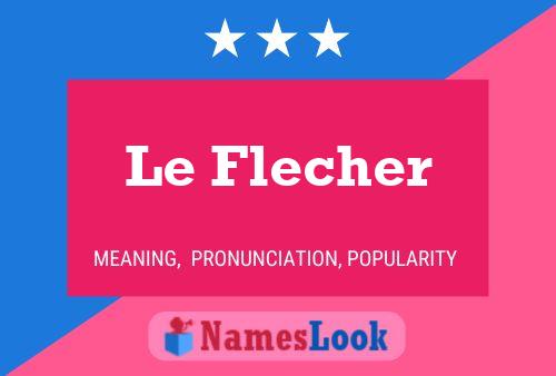 Постер имени Le Flecher