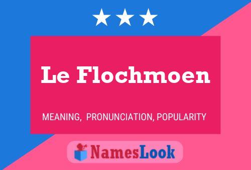 Постер имени Le Flochmoen