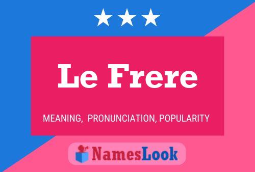 Постер имени Le Frere