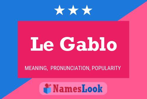 Постер имени Le Gablo