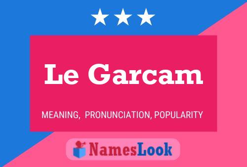 Постер имени Le Garcam