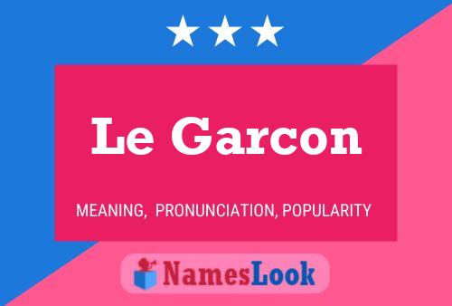 Постер имени Le Garcon