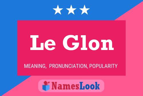 Постер имени Le Glon