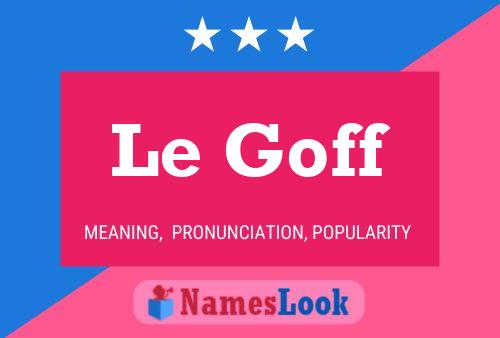 Постер имени Le Goff