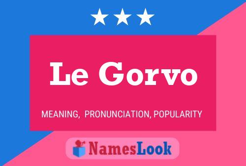 Постер имени Le Gorvo