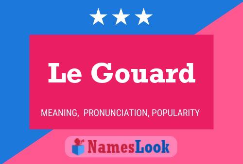 Постер имени Le Gouard