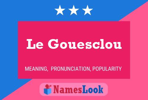 Постер имени Le Gouesclou