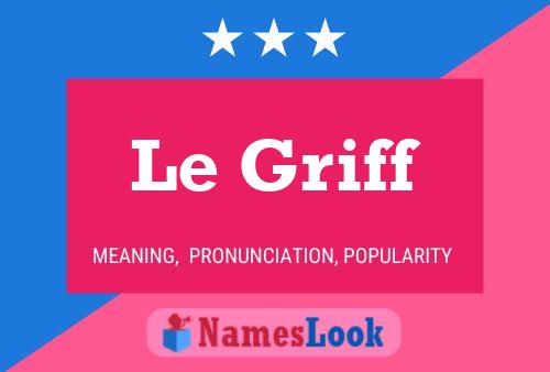 Постер имени Le Griff