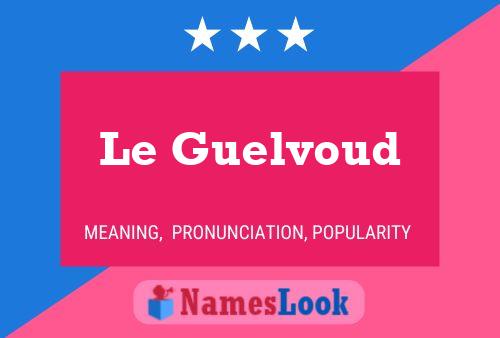 Постер имени Le Guelvoud