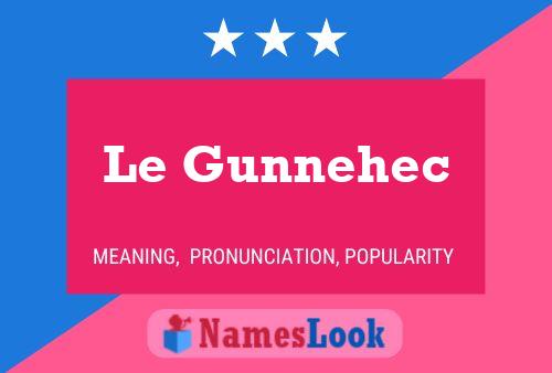 Постер имени Le Gunnehec