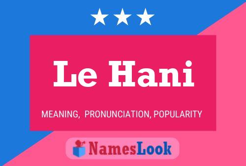 Постер имени Le Hani