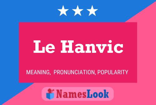 Постер имени Le Hanvic