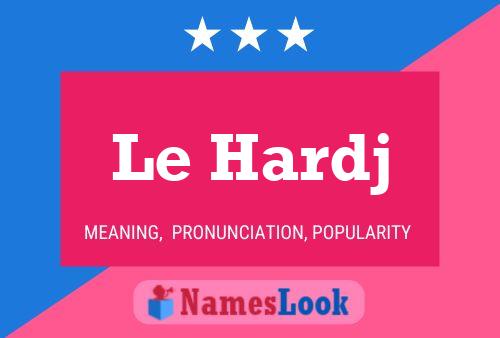 Постер имени Le Hardj