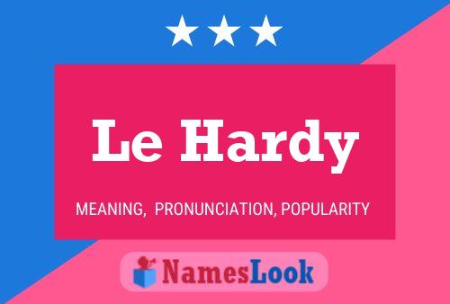 Постер имени Le Hardy