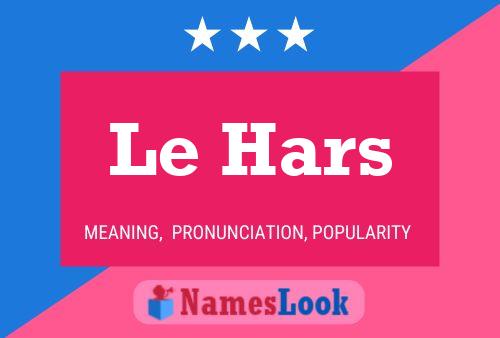 Постер имени Le Hars