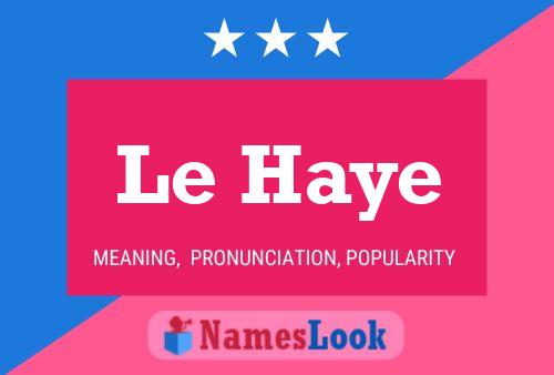 Постер имени Le Haye