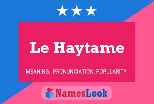 Постер имени Le Haytame