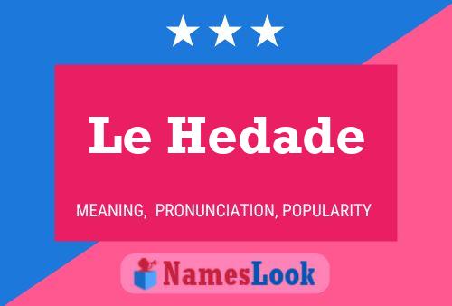 Постер имени Le Hedade