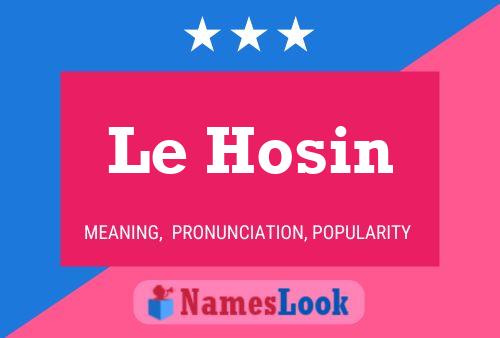 Постер имени Le Hosin