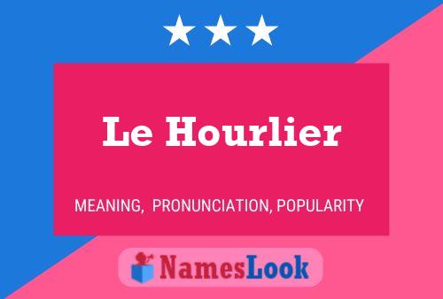 Постер имени Le Hourlier