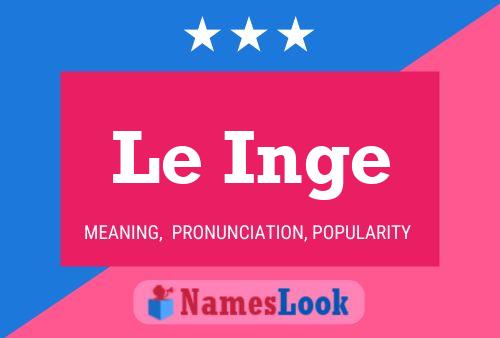 Постер имени Le Inge