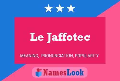 Постер имени Le Jaffotec