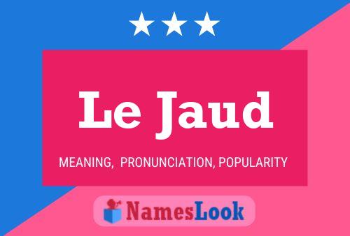 Постер имени Le Jaud