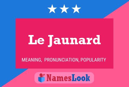 Постер имени Le Jaunard