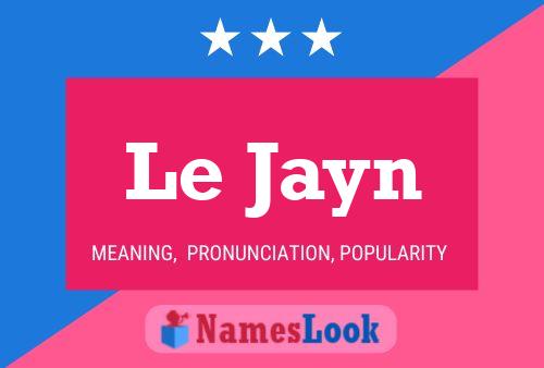 Постер имени Le Jayn