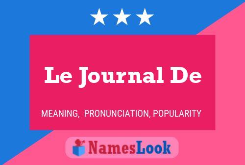 Постер имени Le Journal De