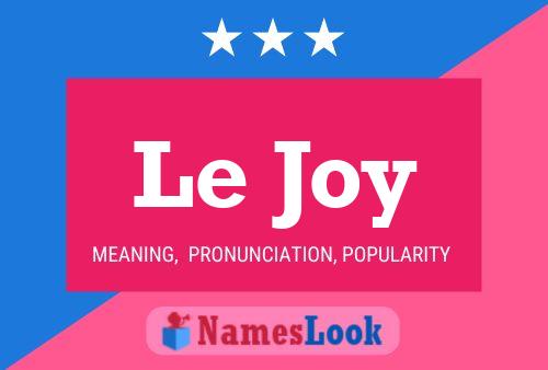 Постер имени Le Joy